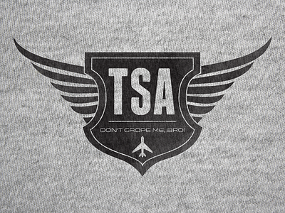 TSA - Don't grope me, bro! flight logo plane safety security shirt tsa type wings