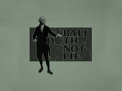 Ball Doth Not Lie apparel ball basketball george washington lie nba ncaa sports