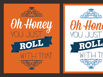 Oh Honey, take 2 art banner bee blue decor honey losttype mission nc orange paper print quote robbins script slab serif southern swirl