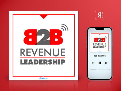 "B2B Revenue Leadership" Podcast Cover Art 0n73r99 99designs album cover artwork b2b branding contest digital art graphic design illustrator logo photoshop podcast podcast cover revenue leadership social media visuali identity winner