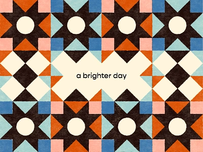 A Brighter Day 2021 branding brighterday illustraion pattern positive print quilt texture