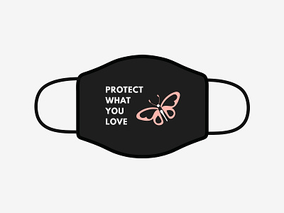 Protect what you love awesomemerch butterfly covid 19 design illustration illustrator mask maskchallenge typography vector