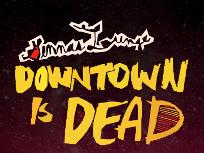 Downtown Is Dead