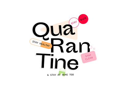 Quarantine Tannias covid experiment message sans serif stayhome typeface typography