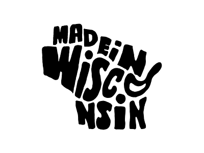 Made In Wisconsin art design graphic design hand drawn illustration illustrator logo madeinwisconsin photoshop typography wisconsin