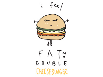 I Feel Fat burger cartoon cheeseburger cute doodle drawing fat feeling