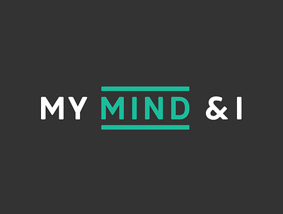 My Mind & I podcast branding branding logo mental health mind podcast typography wordmark