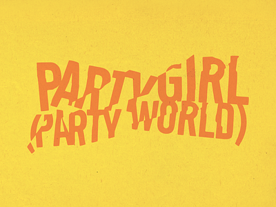 Party Girl custom type girl music party rap type type treatment typography yellow