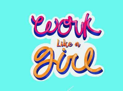 Work like a girl design graphic design illustration typo typography