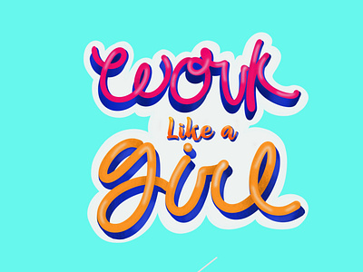 Work like a girl