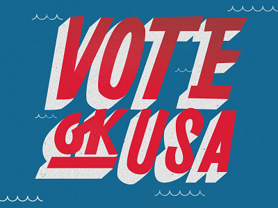 Vote! Ok, USA! calligraphy elections handwritten letterform lettering script type typography usa vote waves yacht club
