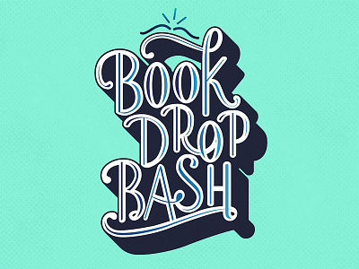 Library Foundation of Los Angeles Book Drop Bash book drop bash branding handwritten identity letterform lettering library logo party script type typography