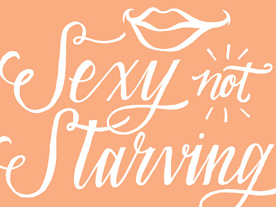 Sexy Not Starving branding drink eat exercise handwritten healthy identity lettering lips script sexy starving