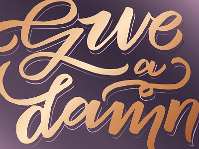 Give a Damn! damn expressive hand lettering lettering logo script type typography