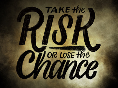 Take The Risk