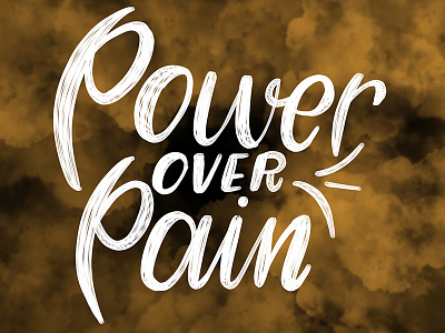 Power over Pain handlettering handwritting lettering pain power script type typography