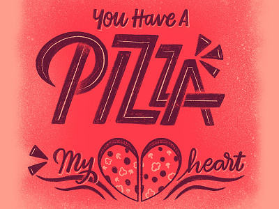 Pizza my <3 calligraphy cursive handlettering handwritting heart lettering love pizza script type typography valentines