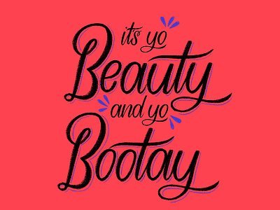 Beauty + Bootay beauty bootay booty calligraphy cursive handlettering handwritting lettering love script type typography