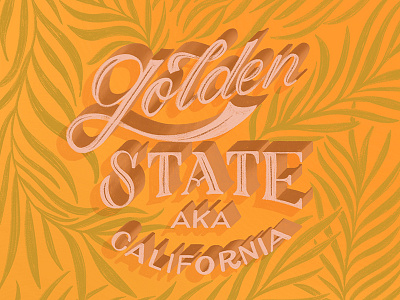Golden State california golden handlettering handwritting homwork leaves lettering palm trees plants script state typography