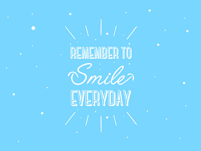 Smile Every Day happy joy smile