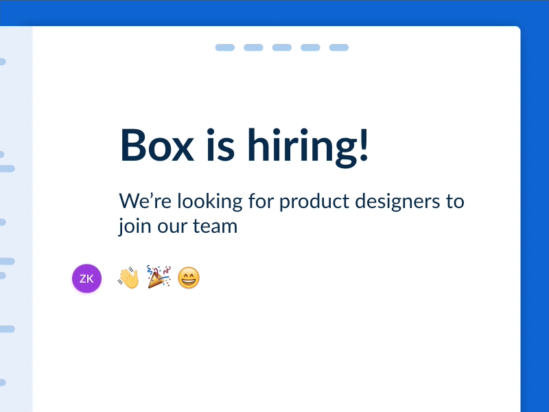 We're growing @ Box ... Again! animation box box notes hiring jobs text editor