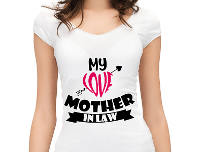 "My Love Mother In Law" Tshirt Design Concept