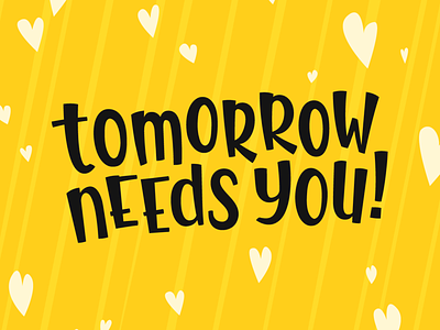 Tomorrow Needs You! goodtype goodtypetuesday needs to write love on her arms tomrorrow twloha you