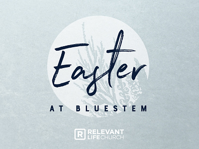 Easter at Bluestem | Relevant Life Church christian church easter floral ministry relevant life church