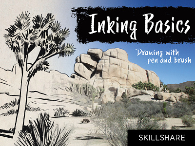'Inking Basics' Skillshare Class class ink inking joshua tree landscape skillshare tutorial
