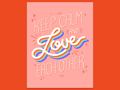 Keep Calm and Love Each Other design graphic design handlettering illustration typography