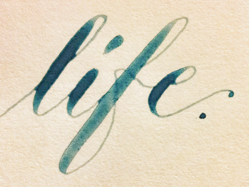 Life calligraphy watercolour modern calligraphy hand lettering
