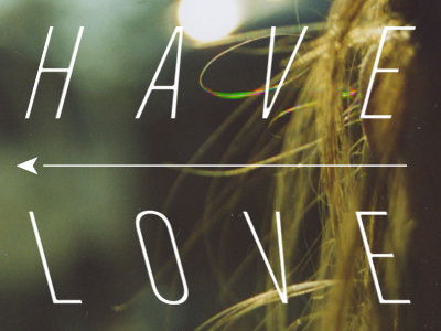 Have Love