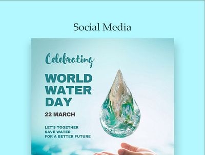 World Water Day Social Media Post advertising design banner design facebook post graphic design illustration instagram post design linkedin post post design
