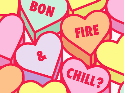 Bonfire & Chill? candy heart hearts illustration sweet sweetheart valentine valentines day