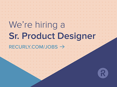 Sr. Product Designer hiring product design product designer recurly tech