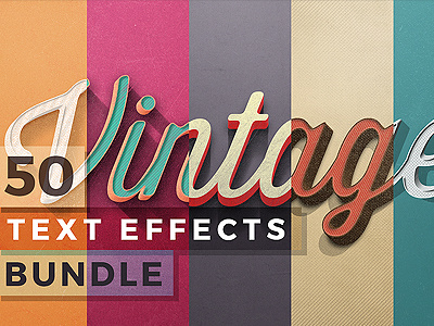 50 Vintage Text Effects Bundle 3d effect photoshop psd retro template text typography vintage
