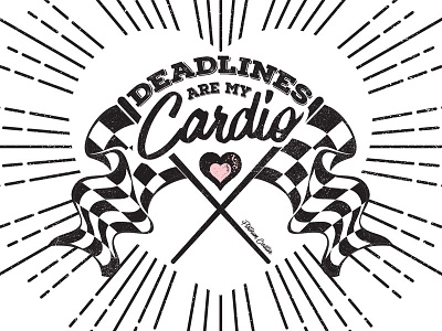 Deadlines are my Cardio distressed texture vector