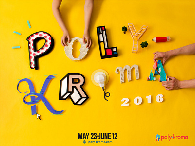 Poly-Kroma 2016 Exhibition Poster campaign exhibition graphic design hands letters mailer paper papercraft photography portfolio poster senior show student tactile typography university yellow