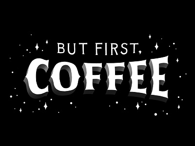 But First… coffee lettering
