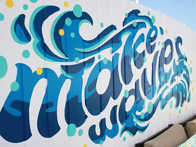 Make Waves hand lettering make waves mural mural design muralist