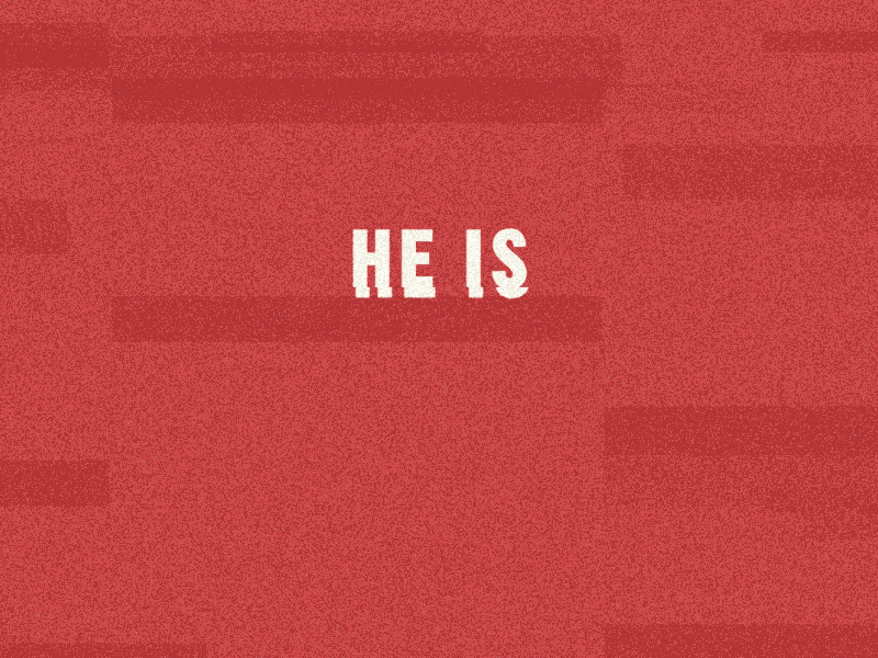 He Is Risen animation design easter faith jesus kinetictypography motion motion design motion graphics typogaphy