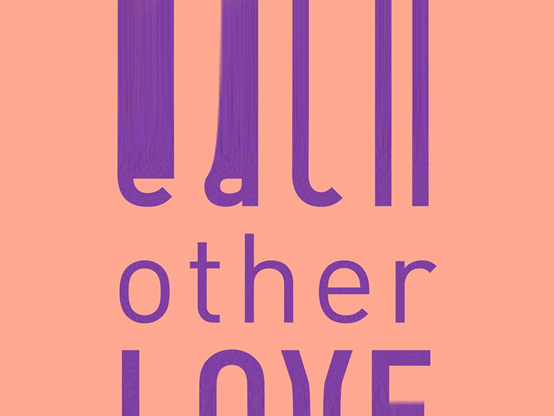 Love each other 2d animation design gif gospel kinetictype kinetictypography letter lettering love motion motion animation motion design motion graphics type art type design typography
