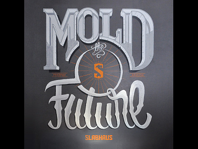 Mold the Future X Slabhaus