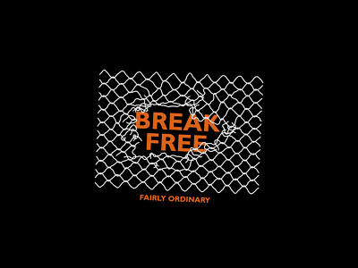 Break Free - Fairly Ordinary