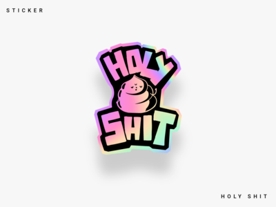 Holographic Sticker - Holy Shit design dribbble flat graphic design hologram holographic holy illustration laptop laptop sticker sticker sticker design stickermule vector