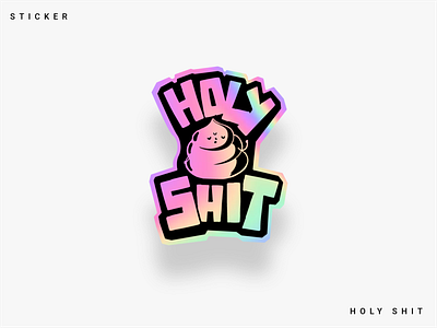 Holographic Sticker - Holy Shit design dribbble flat graphic design hologram holographic holy illustration laptop laptop sticker sticker sticker design stickermule vector
