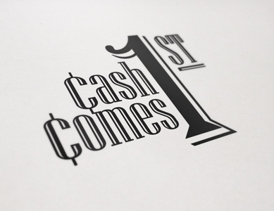 Cash Comes 1st Concept logo logos money money font old