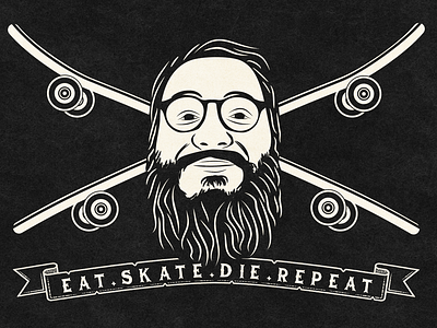 Eat. Skate. Die. Repeat.