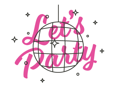 Let's Party ball dapper ink disco greeting card illustration letterpress line art party pink script stationery typography