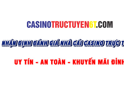 Casino Trực Tuyến 6T casinotructuyen6t